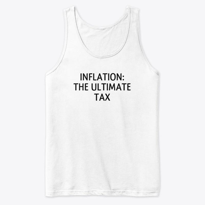 Inflation: The ultimate tax