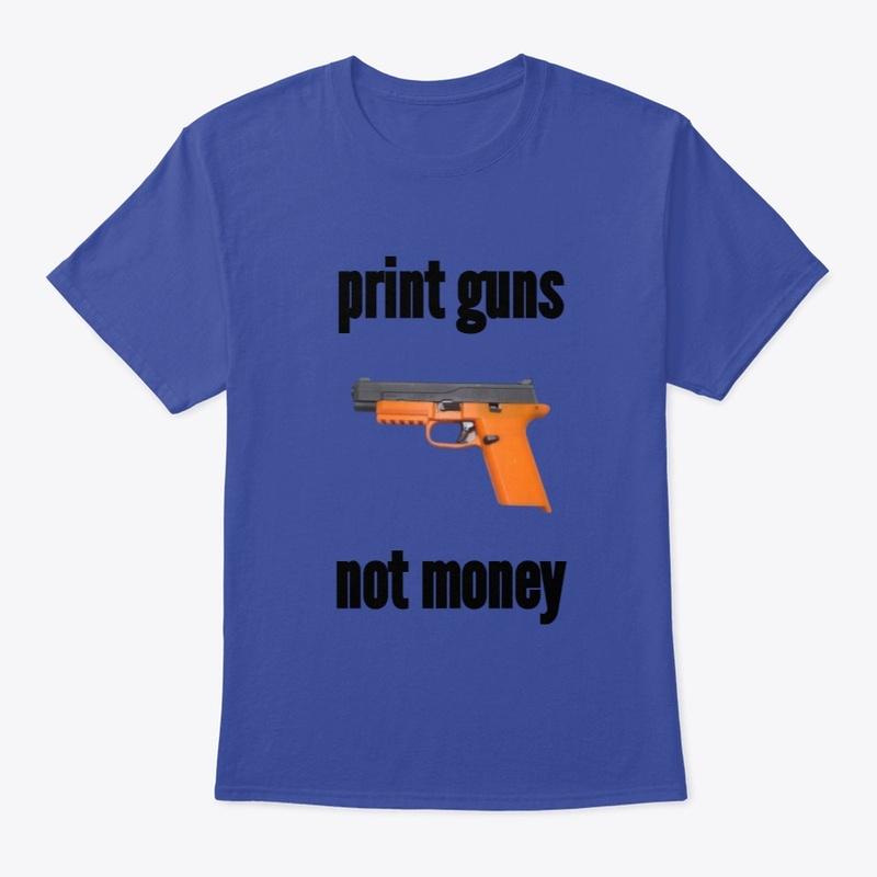 Print guns, not money!