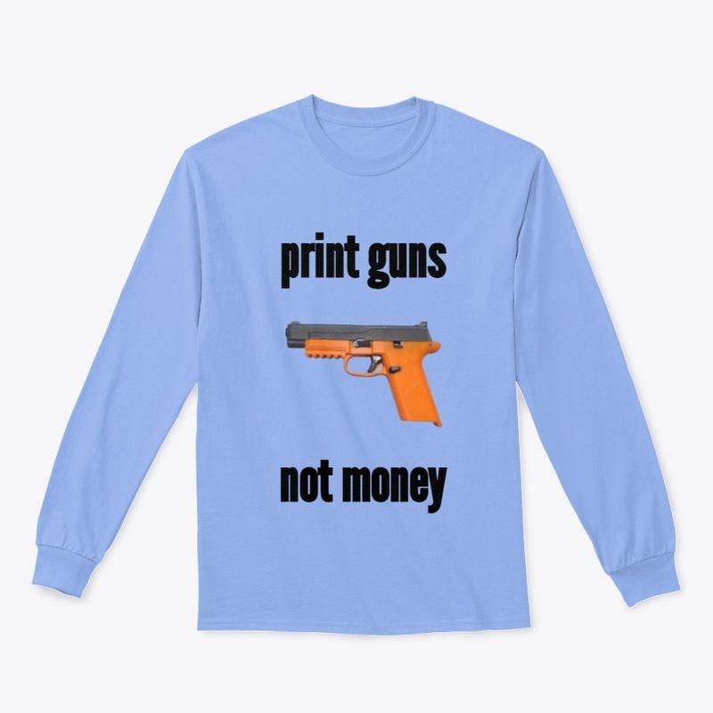 Print guns, not money!